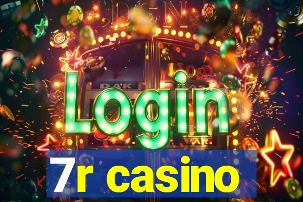 7r casino
